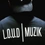 L.O.U.D. MUZIK